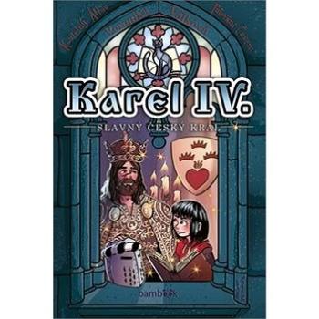 Karel IV. - slavný český král (978-80-247-1936-8)