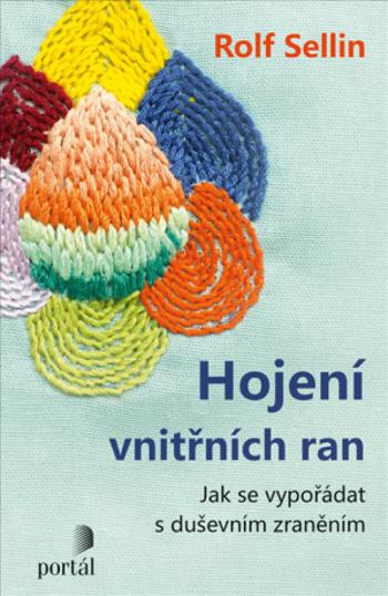 Hojení vnitřních ran - Rolf Sellin