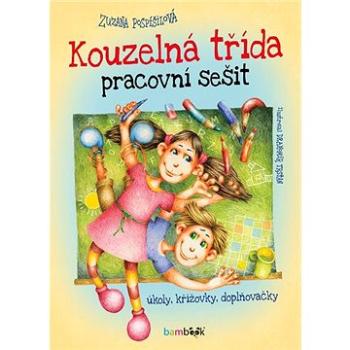 Kouzelná třída Pracovní sešit: Úkoly, křížovky, doplňovačky (978-80-271-2594-4)