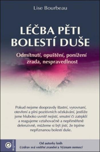 Léčba pěti bolestí duše - Lise Bourbeau