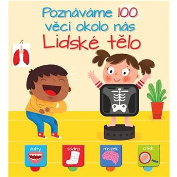 Poznáváme 100 věcí okolo nás Lidské tělo (9789463990271)