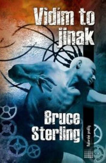 Vidím to jinak - Bruce Sterling