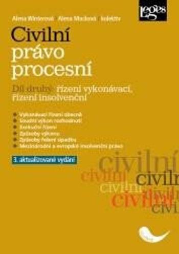 Civilní právo procesní Druhý díl Řízení vykonávací, řízení insolvenční - Alena Winterová, Alena Macková