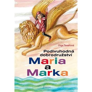 Podivuhodná dobrodružství Maria a Marka (978-80-000-5682-1)