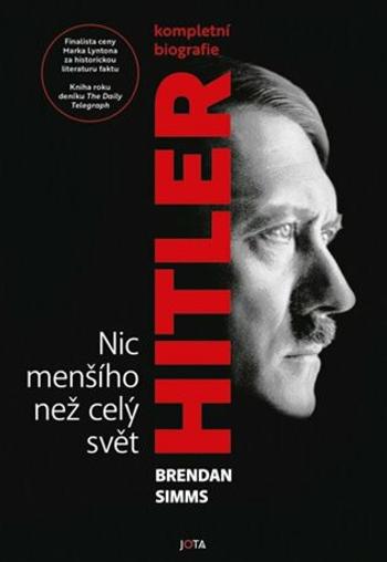 Hitler. Nic menšího než celý svět - Brendan Simms