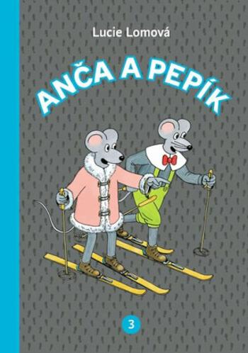 Anča a Pepík 3 - komiks - Lucie Lomová