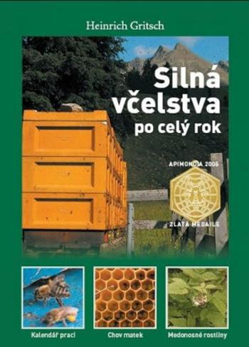 Silná včelstva po celý rok - Gritsch Heinrich