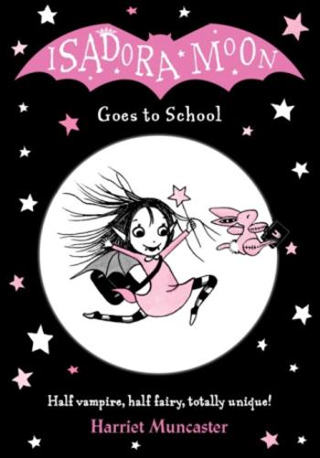 Isadora Moon Goes to School - Harriet Muncasterová