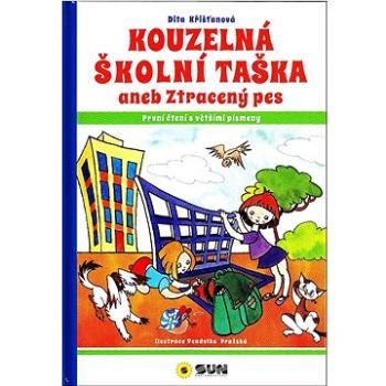 Kouzelná školní taška aneb Ztracený pes: První čtení s většími písmeny (978-80-7567-894-2)