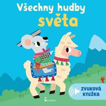 Všechny hudby světa: Zvuková knížka (978-80-7292-382-3)