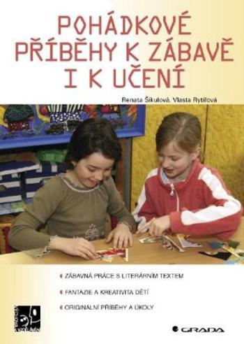 Pohádkové příběhy k zábavě i k učení - Renata Šikulová, Vlasta Rytířová - e-kniha