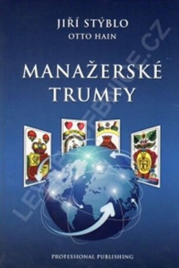 Manažerské trumfy - Jiří Stýblo, Hain Otto