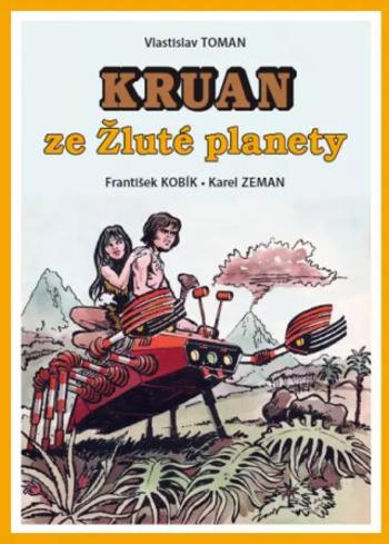 Kruan ze žluté planety - Vlastislav Toman, František Kobík, Karel Zeman