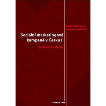 Sociální marketingové kampaně v Česku I.  (978-80-875-0075-0)