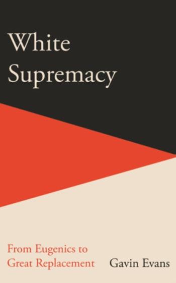 White Supremacy - Gavin Evans