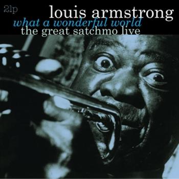 What A Wonderful World: The Great Satchmo Live