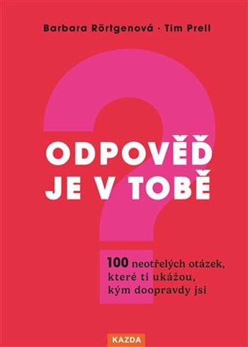 Odpověď je v tobě - Barbara Rörtgenová, Tim Prell