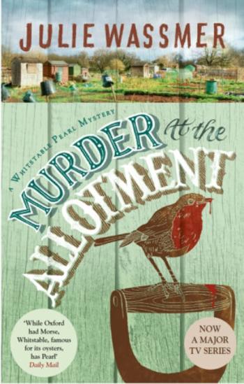 Murder At The Allotment - Julie Wassmer