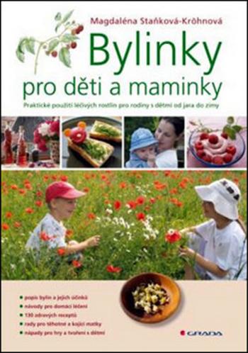 Bylinky pro děti a maminky - Magdaléna Staňková-Kröhnová