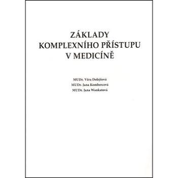 Základy komplexního přístupu v medicíně (978-80-260-1713-4)