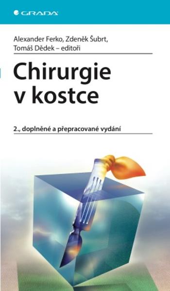 Chirurgie v kostce - Ferko Alexander, Zdeněk Šubrt, Tomáš Dědek - e-kniha