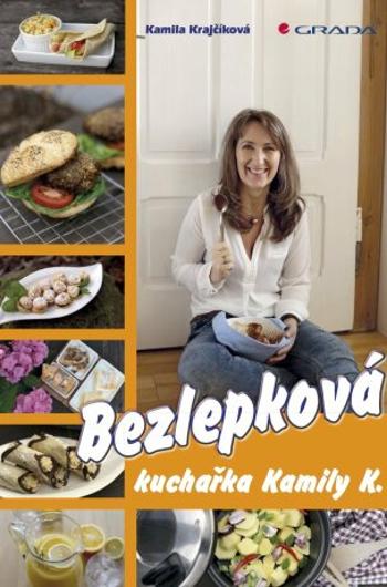 Bezlepková kuchařka Kamily K. - Kamila Krajčíková - e-kniha