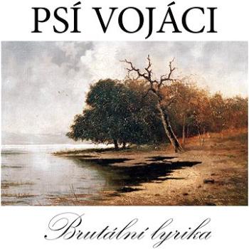 Psí vojáci: Brutální lyrika (2x LP) - LP (MAM023-1)