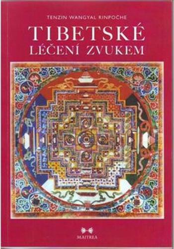 Tibetské léčení zvukem + CD - Tenzin Wangyal Rinpoche