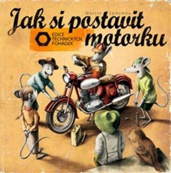 Jak si postavit motorku - Martin Sodomka