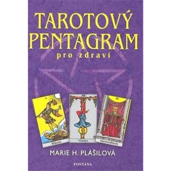 Tarotový pentagram: Cvičení podle tarotu a numerologie (978-80-7336-445-8)