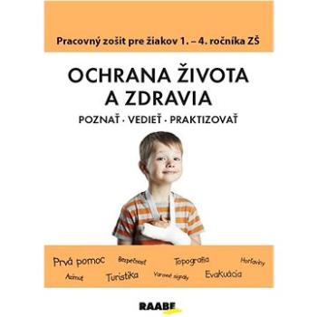 Ochrana života a zdravia PZ pre 1. - 4. ročník ZŠ (978-80-8140-338-5)