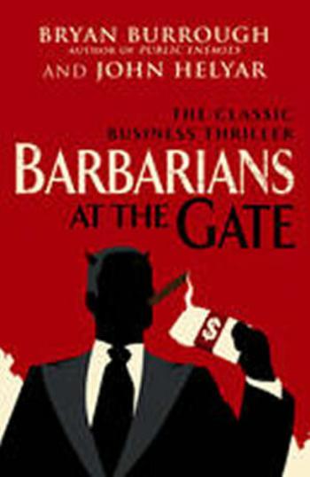 Barbarians at the Gate - Bryan Burrough