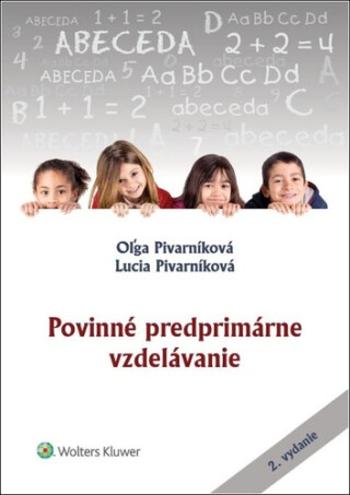 Povinné predprimárne vzdelávanie - Oľga Pivarníková, Lucia Pivarníková