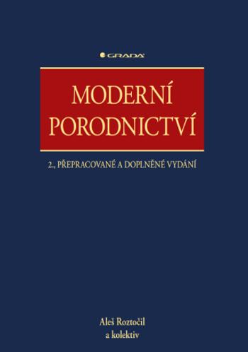 Moderní porodnictví - Aleš Roztočil - e-kniha