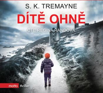 Dítě ohně - S. K.  Tremayne - audiokniha