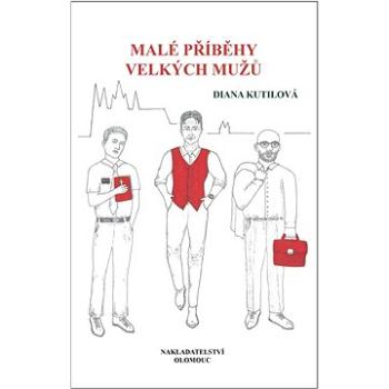 Malé příběhy velkých mužů (978-80-7182-322-3)