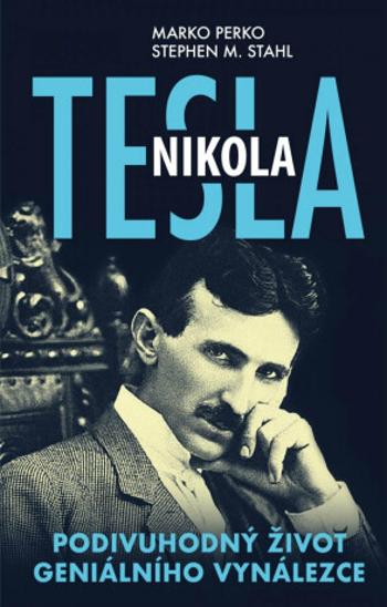 Nikola Tesla - Marko Perko, Stephen M. Stahl