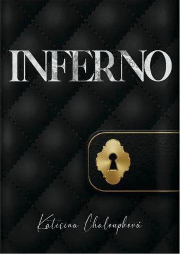 Inferno - Kateřina Chaloupková - e-kniha