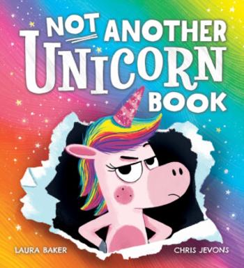 Not Another Unicorn Book! - Baker Laura