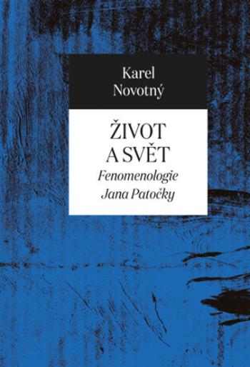 Život a svět - Karel Novotný