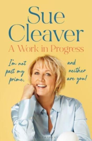 A Work In Progress - Sue Cleaver