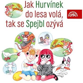 Jak Hurvínek do lesa volá, tak se Spejbl ozývá