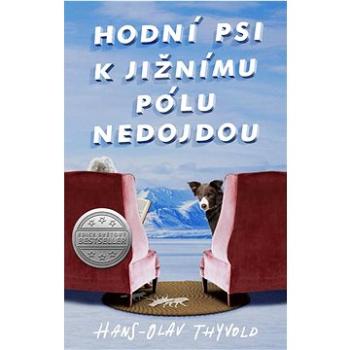 Hodní psi k jižnímu pólu nedojdou (978-80-249-4490-6)