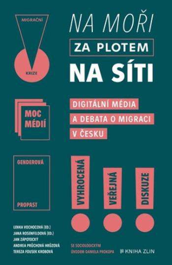 Na moři, za plotem, na síti - Vochocová Lenka, Jana Rosenfeldová, Tereza Fousek Krobová