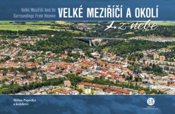 Velké Meziříčí a okolí z nebe - Milan Paprčka