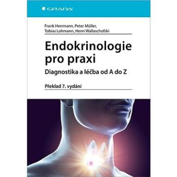 Endokrinologie pro praxi: Diagnostika a léčba od A do Z (978-80-271-1040-7)