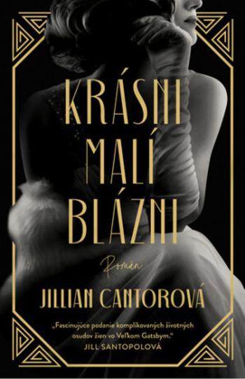 Krásni malí blázni - Jillian Cantor