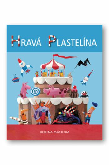 Hravá plastelína - Dorina Maciejka