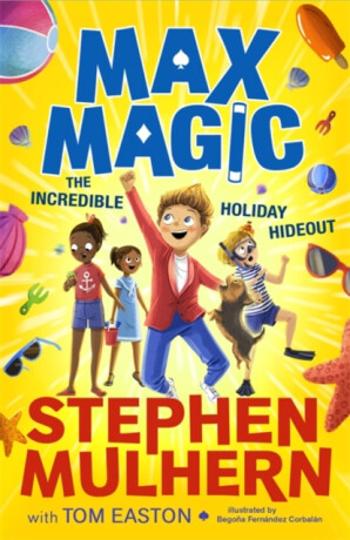 Max Magic: The Incredible Holiday Hideout (Max Magic 3) - Stephen Mulhern, Tom Easton