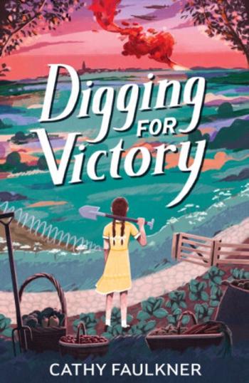 Digging for Victory - Cathy Faulkner